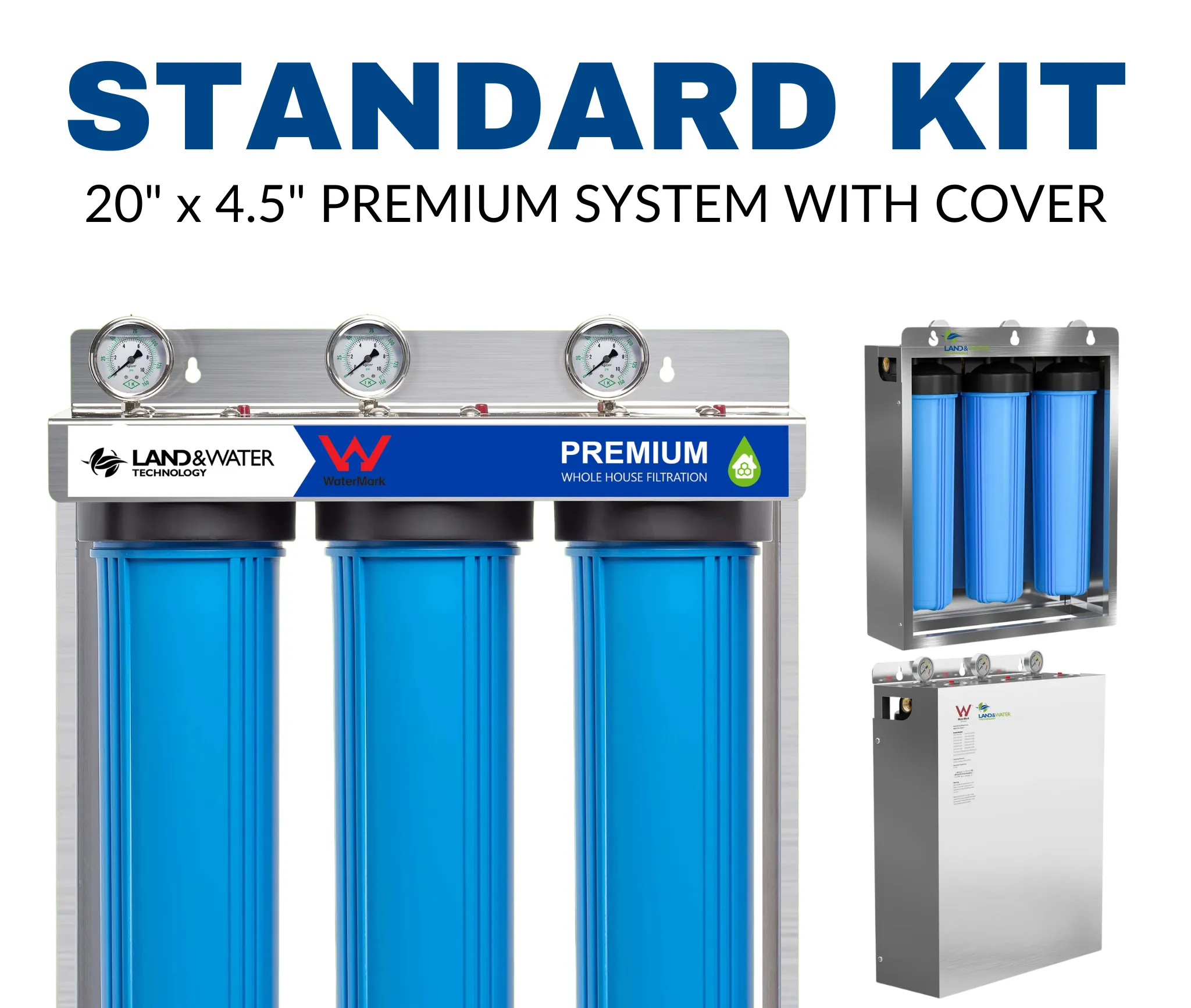 Land & Water 3-Stage Complete Home Water Filtration Premium System 20" x 4.5" with SS Cover, Frame & Standard Cartridge Kit